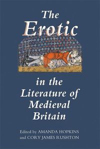 Cover image for The Erotic in the Literature of Medieval Britain