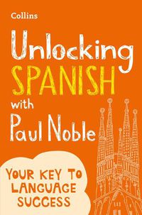 Cover image for Unlocking Spanish with Paul Noble