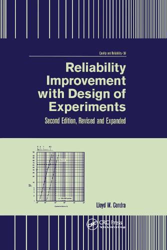 Cover image for Reliability Improvement with Design of Experiments: Second Edition, Revised and Expanded