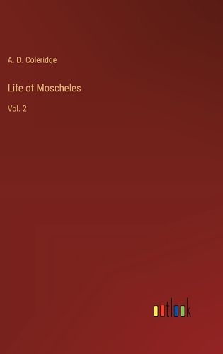 Cover image for Life of Moscheles