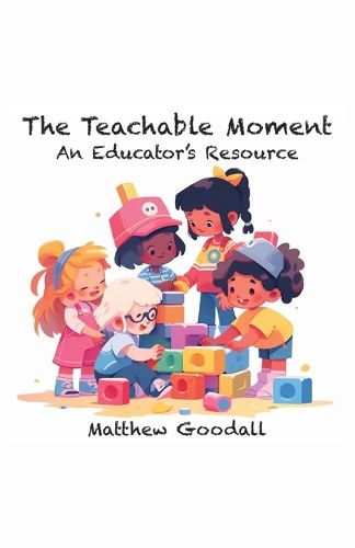 Cover image for The Teachable Moment - An Educator's Resource