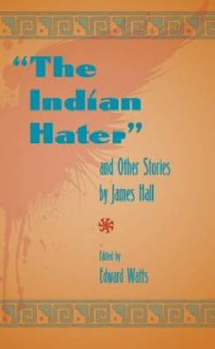 Cover image for The Indian Hater and Other Stories, by James Hall