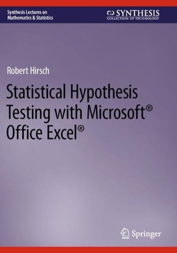 Cover image for Statistical Hypothesis Testing with Microsoft (R) Office Excel (R)