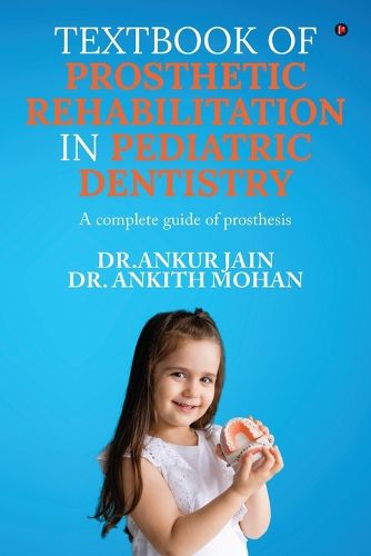 Cover image for Textbook of Prosthetic Rehabilitation in Pediatric Dentistry