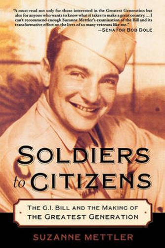 Cover image for Soldiers to Citizens: The G.I. Bill and the Making of the Greatest Generation