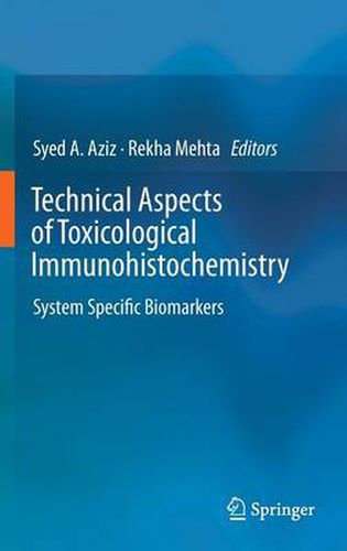 Cover image for Technical Aspects of Toxicological Immunohistochemistry: System Specific Biomarkers