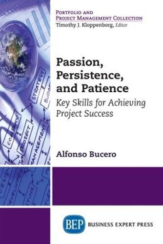 Cover image for Passion, Persistence, and Patience: Key Skills for Achieving Project Success