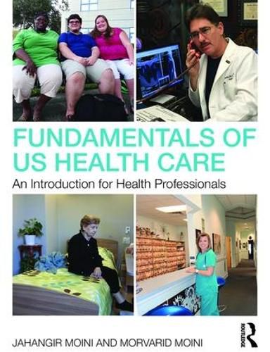 Cover image for Fundamentals of U.S. Health Care: An Introduction for Health Professionals