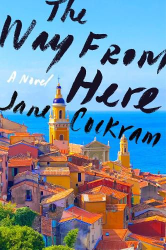 Cover image for The Way from Here: A Novel