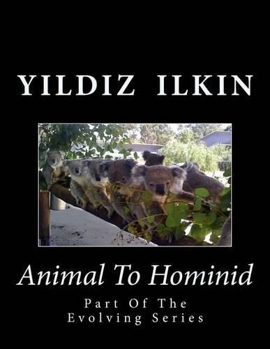 Cover image for Animal To Hominid: Part Of The Evolving Series
