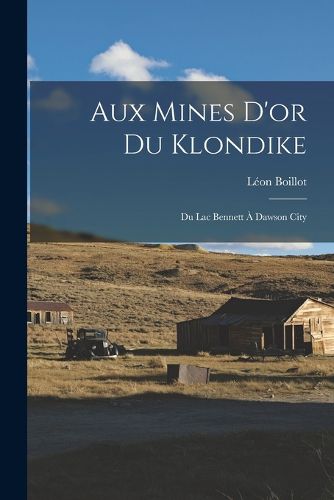 Cover image for Aux Mines D'or Du Klondike