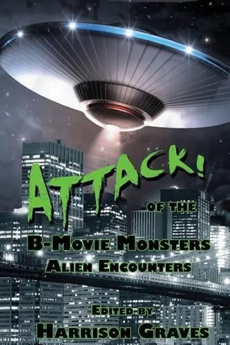 Cover image for ATTACK! of the B-Movie Monsters: Alien Encounters