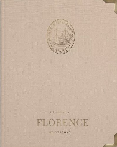 Cover image for A Guide to Florence: by Seasons