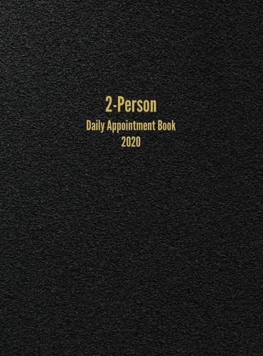 2-Person Daily Appointment Book 2020: 2-Column Appointment Book