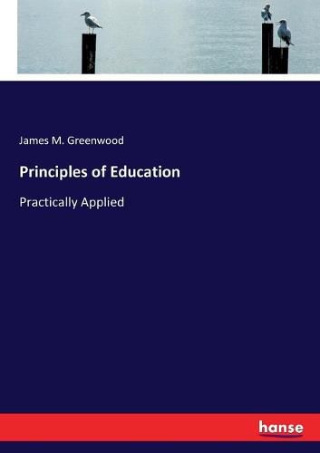 Principles of Education: Practically Applied