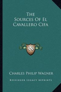 Cover image for The Sources of El Cavallero Cifa