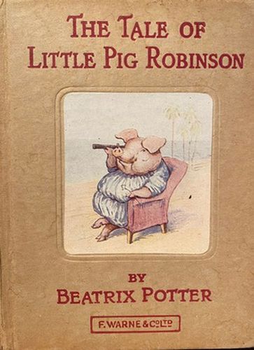 Cover image for The Tale of Little Pig Robinson