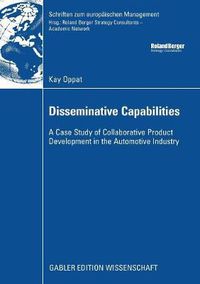 Cover image for Disseminative Capabilities: A Case Study of Collaborative Product Development in the Automotive Industry