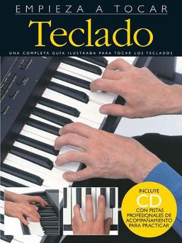 Cover image for Empieza A Tocar Teclado: Spanish Edition of Absolute Beginners - Piano