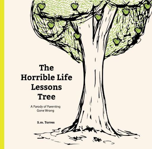 Cover image for The Horrible Life Lessons Tree: A Parody of Parenting Gone Wrong