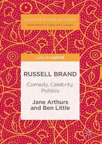 Cover image for Russell Brand: Comedy, Celebrity, Politics