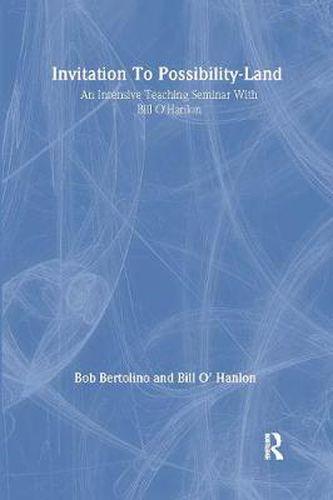 Invitation to Possibility-Land: An Intensive Teaching Seminar with Bill O'Hanlon