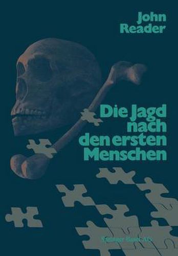 Cover image for Die Jagd Nach Den Ersten Menschen: Eine Geschichte Der Palaanthropologie Von 1857-1980