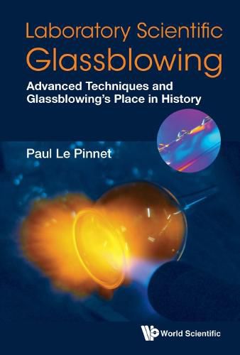 Cover image for Laboratory Scientific Glassblowing: Advanced Techniques And Glassblowing's Place In History