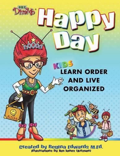 Cover image for Happy Day: Kids Learn Order and Live Organized