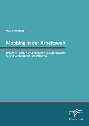 Cover image for Mobbing in der Arbeitswelt: Ursachen, Folgen und moegliche Loesungsansatze fur ein verbessertes Arbeitsklima