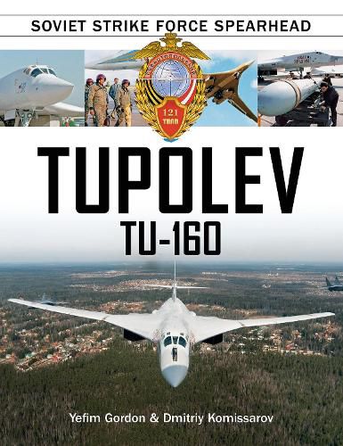 Cover image for Tupolev Tu-160: Soviet Strike Force Spearhead