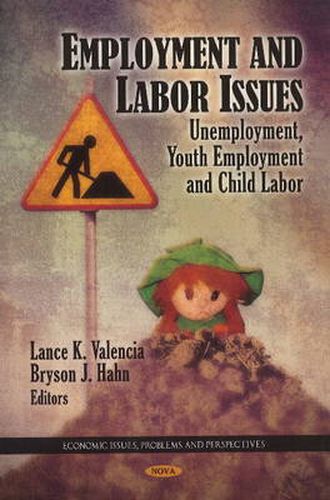 Employment & Labor Issues: Unemployment, Youth Employment & Child Labor