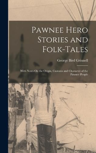 Pawnee Hero Stories and Folk-Tales