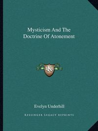 Cover image for Mysticism and the Doctrine of Atonement