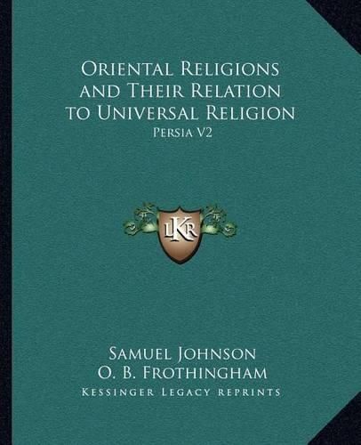 Oriental Religions and Their Relation to Universal Religion: Persia V2