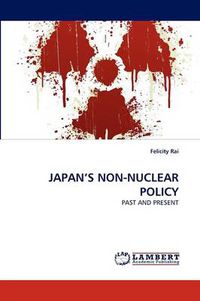 Cover image for Japan's Non-Nuclear Policy