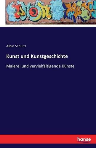 Cover image for Kunst und Kunstgeschichte: Malerei und vervielfaltigende Kunste