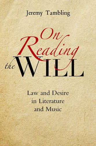 On Reading the Will: Law & Desire in Literature & Music