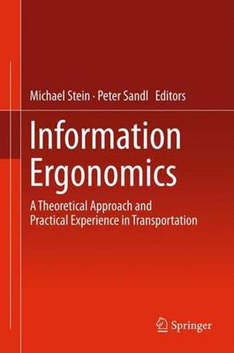 Information Ergonomics: A theoretical approach and practical experience in transportation