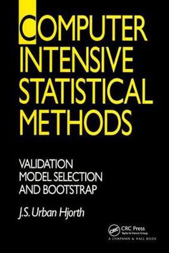 Cover image for Computer Intensive Statistical Methods: Validation, Model Selection, and Bootstrap