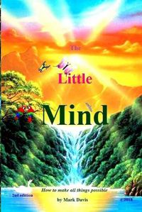 Cover image for The Little Mind: How to make all things possible