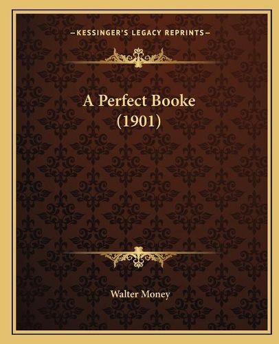 A Perfect Booke (1901)