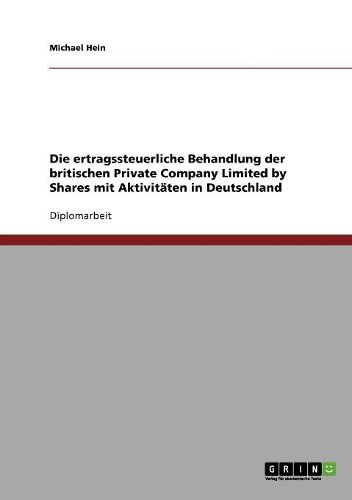 Cover image for Die Ertragssteuerliche Behandlung Der Britischen Private Company Limited by Shares Mit Aktivitaten in Deutschland