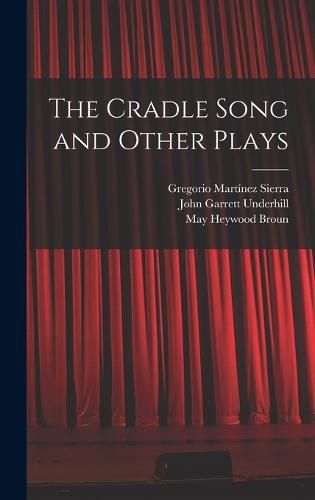 The Cradle Song and Other Plays