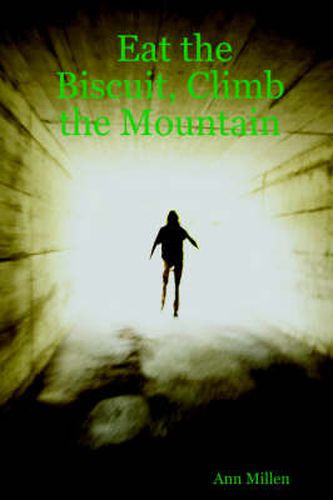 Cover image for Eat the Biscuit, Climb the Mountain