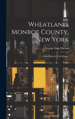 Cover image for Wheatland, Monroe County, New York