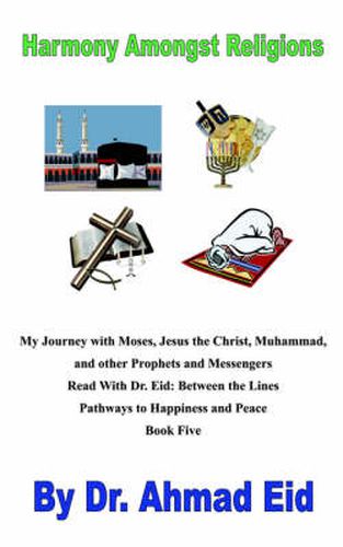 Cover image for My Journey with Moses, Jesus the Christ, Muhammad, and Other Prophets and Messengers