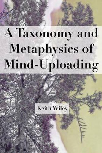 Cover image for A Taxonomy and Metaphysics of Mind-Uploading