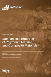 Cover image for Mechanical Properties of Polymeric, Metallic, and Composite Materials