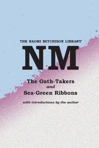 Cover image for The Oath-Takers, and Sea-Green Ribbons